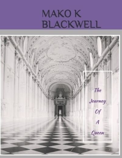 Cover for Mako K Blackwell · The Journey of a Queen (Paperback Bog) (2019)