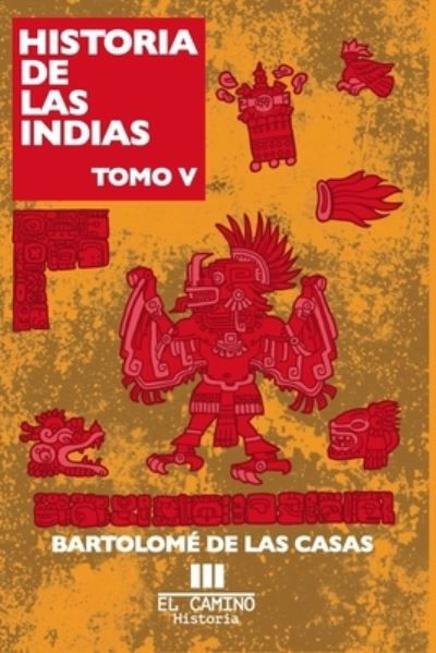 Cover for Bartolome de las Casas · Historia de las indias (Paperback Book) (2019)