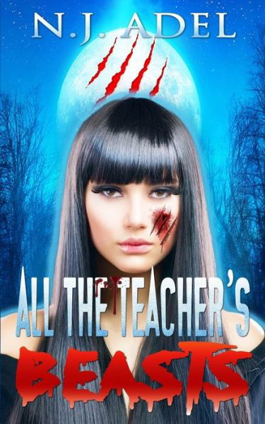 Cover for N J Adel · All the Teacher's Beasts (Pocketbok) (2019)