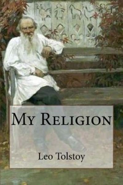 Cover for Leo Tolstoy · My Religion (Paperback Book) (2018)