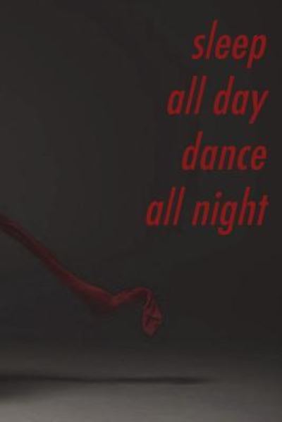 Cover for Mirella Fedele · Sleep all day, dance all night (Paperback Book) (2018)