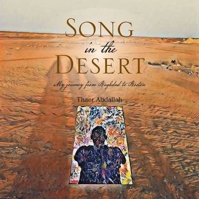 Cover for Thaer Abdallah · Song in the Desert: My Journey from Baghdad to Boston (Paperback Book) (2020)