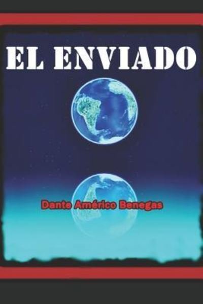 Cover for Dante Am Benegas · El Enviado (Paperback Book) (2018)