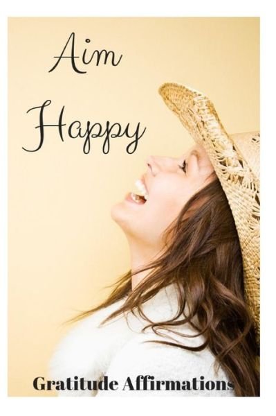 Cover for Sophia Louise · Aim Happy (Paperback Book) (2018)