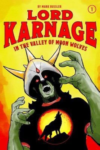 Cover for Mark Bussler · Lord Karnage in the Valley of Moon Wolves (Paperback Book) (2018)