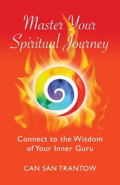 Cover for Can San Trantow · Master Your Spiritual Journey: Connect to the Wisdom of Your Inner Guru (Paperback Bog) (2019)