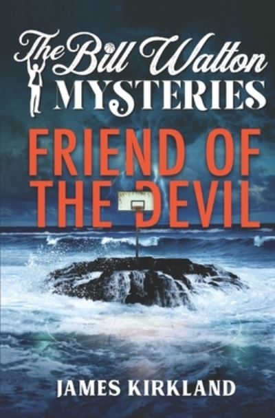 Friend of the Devil - James Kirkland - Books - Meathouse Publishing - 9781733642903 - February 24, 2019