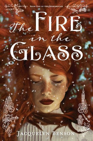 Cover for Jacquelyn Benson · The Fire in the Glass - The Charismatics (Paperback Book) (2020)