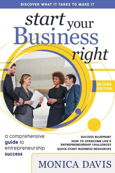 Cover for Monica Davis · Start Your Business Right: A Comprehensive Guide to Entrepreneurship Success (Taschenbuch) [2nd edition] (2020)