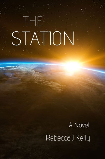 Cover for Rebecca J Kelly · The Station - The Eta Chronicles (Paperback Book) (2020)
