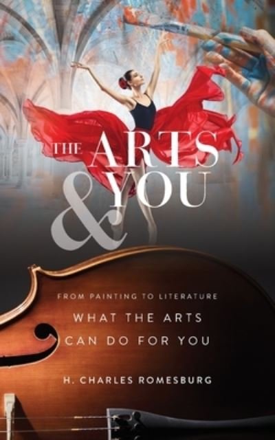Cover for H Charles Romesburg · The Arts &amp; You (Paperback Book) (2020)