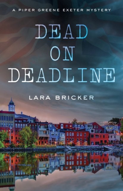Cover for Lara Bricker · Dead on Deadline (Paperback Book) (2021)