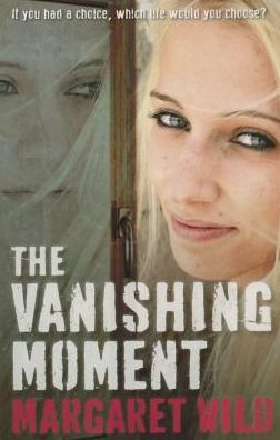 Cover for Margaret Wild · The Vanishing Moment (Paperback Book) (2014)