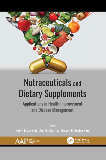 Cover for Raj K. Keservani · Nutraceuticals and Dietary Supplements: Applications in Health Improvement and Disease Management (Paperback Book) (2022)