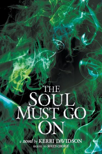 Cover for Kerri Davidson · The Soul Must Go On (Paperback Book) (2020)