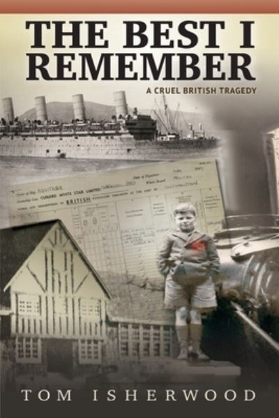 Cover for Tom Isherwood · The Best I Remember - A Cruel British Tragedy (Paperback Book) (2021)