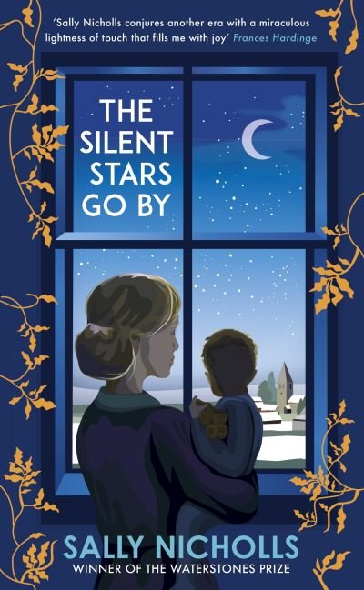 Cover for Sally Nicholls · The Silent Stars Go By (Hardcover bog) (2020)