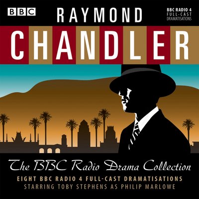 Cover for Raymond Chandler · Raymond Chandler: The BBC Radio Drama Collection: 8 BBC Radio 4 full-cast dramatisations (Audiobook (CD)) [Unabridged edition] (2016)