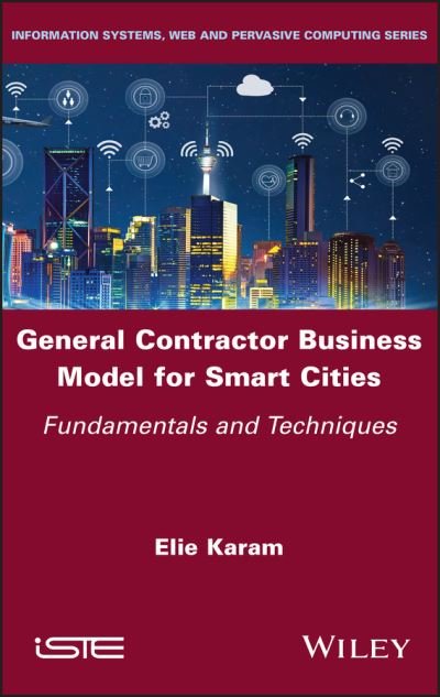 Cover for Elie Karam · General Contractor Business Model for Smart Cities: Fundamentals and Techniques (Hardcover bog) (2022)