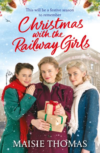 Cover for Maisie Thomas · Christmas with the Railway Girls: The heartwarming historical fiction book to curl up with at Christmas - The railway girls series (Paperback Book) (2021)