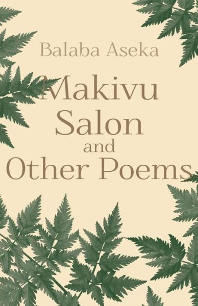 Cover for Balaba Aseka · Makivu Salon and Other Poems (Paperback Book) (2018)