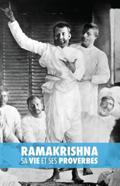 Cover for Max Muller · Ramakrishna, Sa Vie Et Ses Proverbes (Paperback Book) (2018)