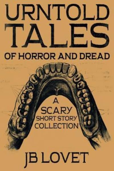 Cover for Jb Lovet · UrnTold Tales of Horror and Dread (Paperback Bog) (2019)