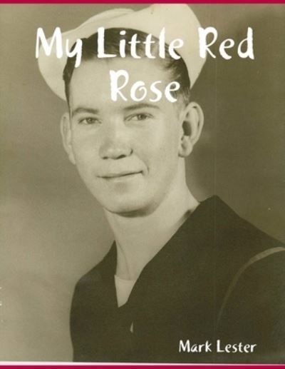 Cover for Mark Lester · My Little Red Rose (Paperback Book) (2019)