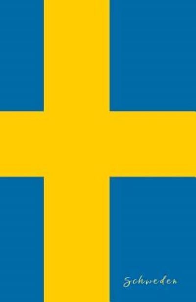 Schweden - Flaggen Welt - Bøger - Independently Published - 9781796335903 - 7. februar 2019
