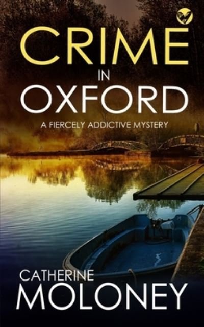 Cover for Moloney Catherine Moloney · CRIME IN OXFORD a fiercely addictive mystery (Paperback Book) (2022)