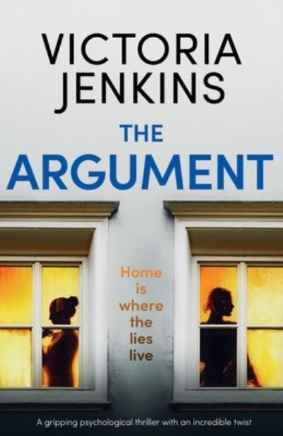 Cover for Victoria Jenkins · The Argument: A gripping psychological thriller with an incredible twist (Paperback Book) (2019)