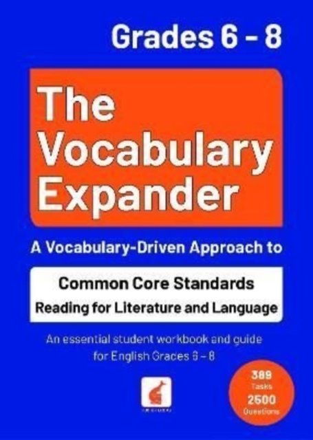 Cover for Foxton Books · The Vocabulary Expander: Common Core Standards Reading for Literature and Language Grades 6 - 8: An essential student workbook and guide for English Grades 6 - 8 with 389 tasks and 2500 questions (Taschenbuch) (2023)