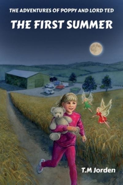 Cover for T.M Jorden · The Adventures of Poppy and Lord Ted: The First Summer (Paperback Book) (2021)