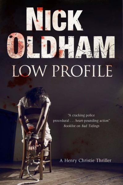 Cover for Nick Oldham · Low Profile - A Henry Christie Mystery (Paperback Book) [Main edition] (2018)