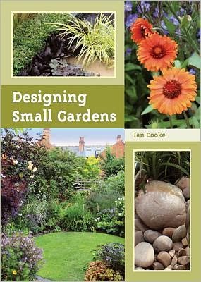 Cover for Ian Cooke · Designing Small Gardens (Pocketbok) (2011)