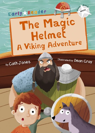Cover for Cath Jones · The Magic Helmet: A Viking Adventure (White Early Reader) (Paperback Bog) (2018)