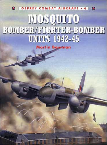 Cover for Martin Bowman · Mosquito Bomber / Fighter-Bomber Units 1942–45 - Combat Aircraft (Taschenbuch) (1997)