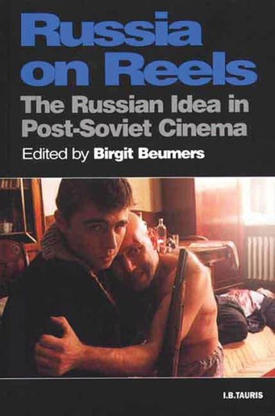 Cover for Birgit Beumers · Russia on Reels: The Russian Idea in Post-Soviet Cinema - KINO - The Russian and Soviet Cinema (Paperback Book) (1999)