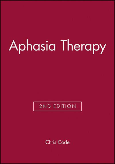Cover for Code, Chris (Leicester Polytechnic) · Aphasia Therapy (Hardcover bog) (1989)