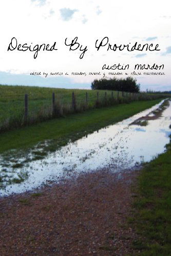 Designed by Providence - Austin Mardon - Books - Golden Meteorite Press - 9781897472903 - August 9, 2012