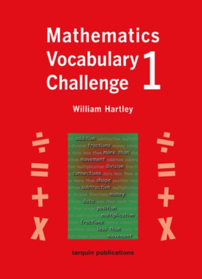 Mathematics Vocabulary Challenge One: 36 Blackline Worksheets Ages 5-7 - William Hartley - Books - Tarquin Group - 9781899618903 - 2008