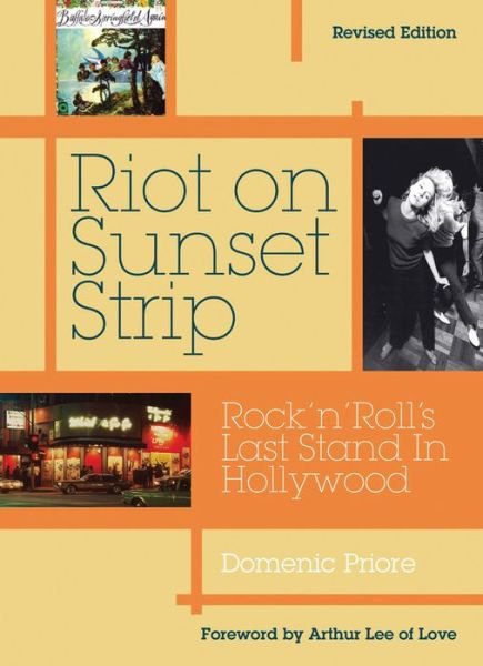 Cover for Domenic Priore · Riot On Sunset Strip: Rock 'n' roll's Last Stand In Hollywood (Paperback Book) [Revised edition] (2015)