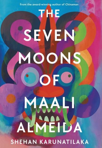 Cover for Shehan Karunatilaka · The Seven Moons of Maali Almeida: Winner of the Booker Prize 2022 (Gebundenes Buch) [Main edition] (2022)