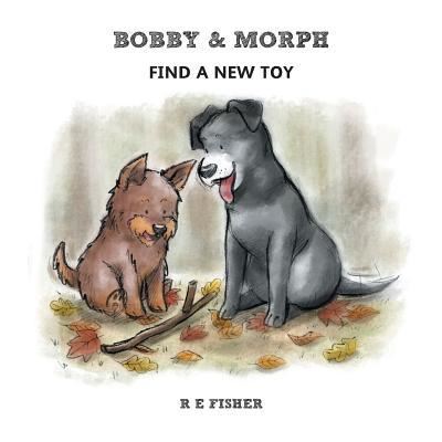 Cover for R. E. Fisher · Bobby &amp; Morph (Paperback Book) (2018)