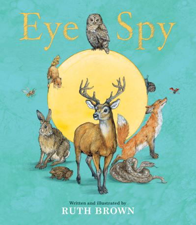 Eye Spy - Ruth Brown - Książki - Scallywag Press - 9781912650903 - 3 października 2023