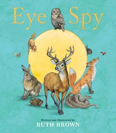 Eye Spy - Ruth Brown - Bücher - Scallywag Press - 9781912650903 - 3. Oktober 2023