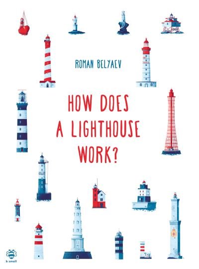 Cover for Roman Belyaev · How Does a Lighthouse Work? - How it Works (Paperback Book) [Paperback edition] (2024)