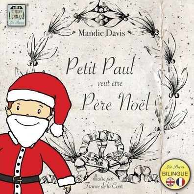 Cover for Mandie Davis · Petit Paul veut etre Pere Noel (Paperback Book) (2018)