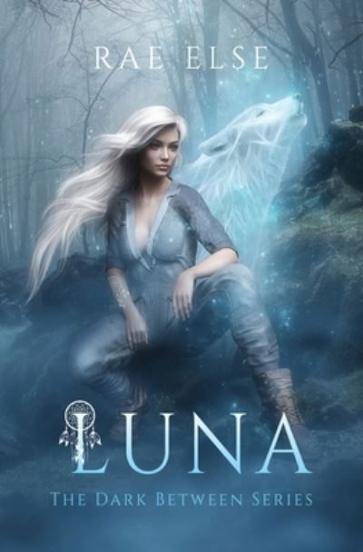 Cover for Rae Else · Luna (Paperback Book) (2021)