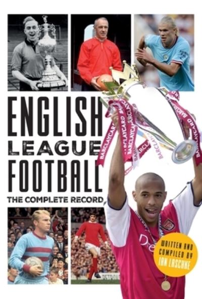 Cover for Ian Laschke · English League Football: The Complete Record (Gebundenes Buch) (2024)